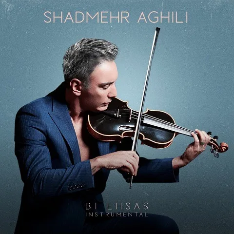 shadmehr aghili bi ehsas instrumental.jpg